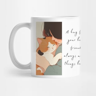 Purrfect Hug - A Cat's Love Makes Everything Better Mug